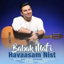 دانلود آهنگ بابک مافی حواسم نیست بابک مافی حواسم نیست